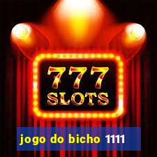 jogo do bicho 1111